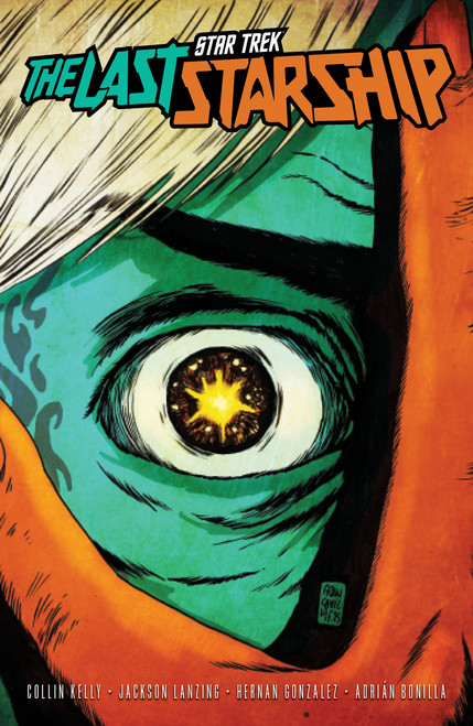 Star Trek: The Last Starship, Vol. 2 by Collin Kelly, Jackson Lanzing, Adrián Bonilla, Hernan Gonzalez, 9798887245591
