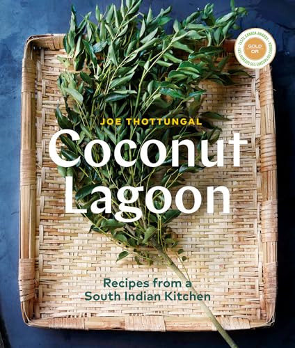 Coconut Lagoon (Recipes from a South Indian Kitchen) by Joe Thottungal, 9781773270487