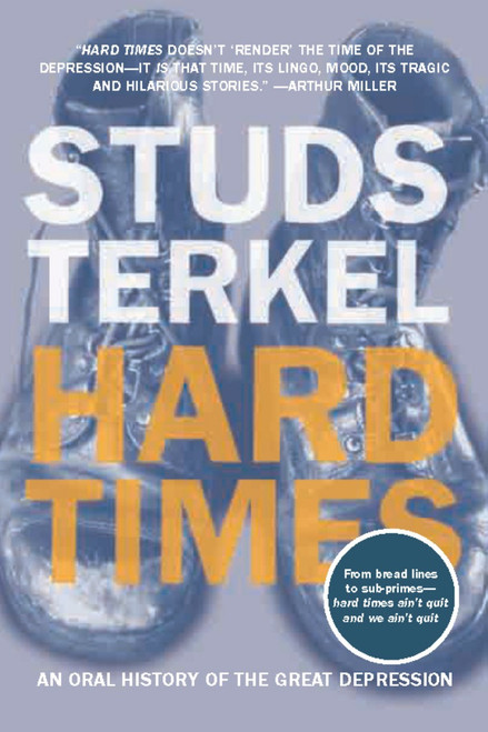 Hard Times (An Oral History of the Great Depression) by Studs Terkel, 9798893851793