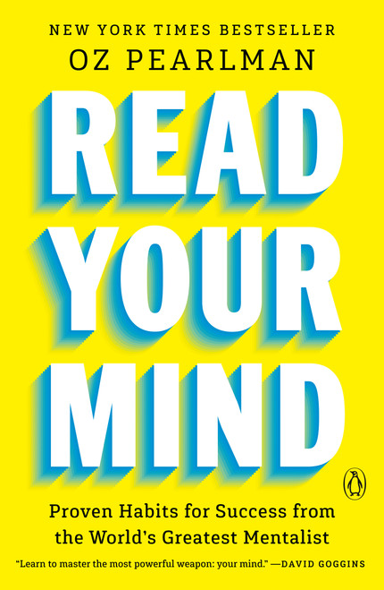 Read Your Mind (Proven Habits for Success from the World's Greatest Mentalist) by Oz Pearlman, 9798217059065