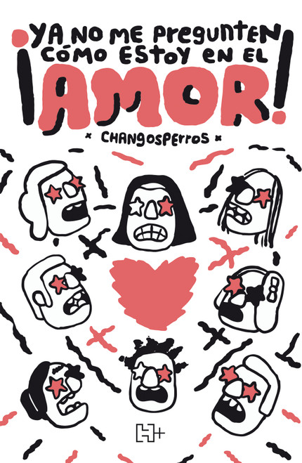 ¡Ya no me pregunten cómo estoy en el amor! / Don't Ask Me How My Love Life Is Anymore (Spanish Edition) by Carlos Javier Dzul Juárez, 9786076411162