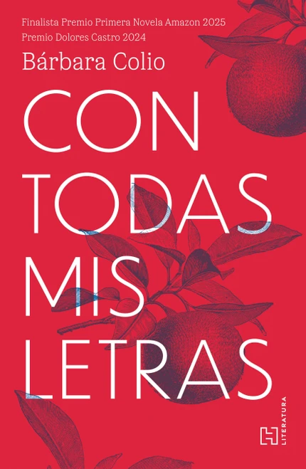Con todas mis letras / Every Letter I Am (Spanish Edition) by Bárbara Colio Aguilar, 9786076411421
