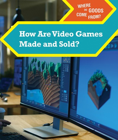 How Are Video Games Made and Sold? by Kristin Thiel, 9781502650429