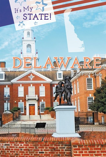 Delaware (The First State) by Derek Miller, David King, Brian Fitzgerald, 9781502641786