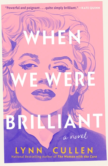 When We Were Brilliant by Lynn Cullen, 9780593954577