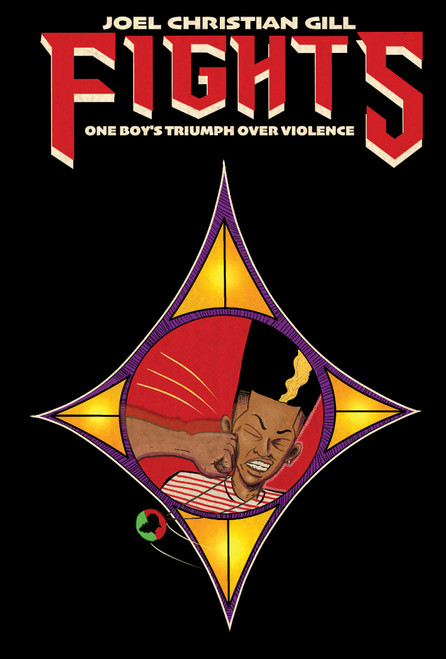 Fights: One Boy's Triumph Over Violence (New Edition) by Joel Christian Gill, Joel Christian Gill, 9798894884028