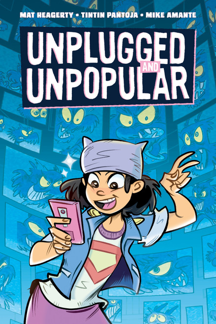 Unplugged and Unpopular by Mat Heagerty, Tintin Pantoja, Mike Amante, 9781620106808