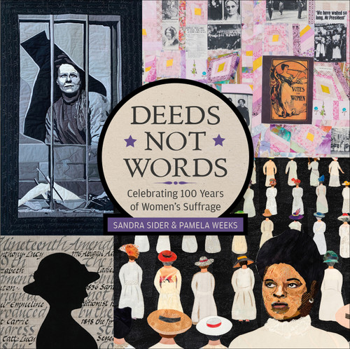 Deeds Not Words (Celebrating 100 Years of Women's Suffrage) by Sandra Sider, Pamela Weeks, 9780764359170