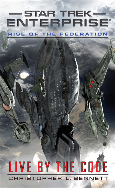Rise of the Federation: Live by the Code by Christopher L. Bennett, 9781668282069