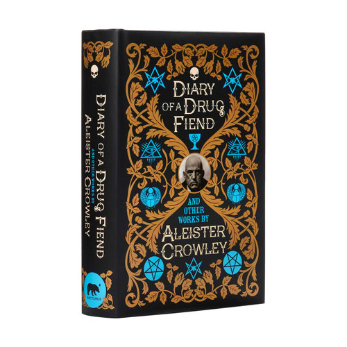 Diary of a Drug Fiend and Other Works by Aleister Crowley by Aleister Crowley, 9781788285599