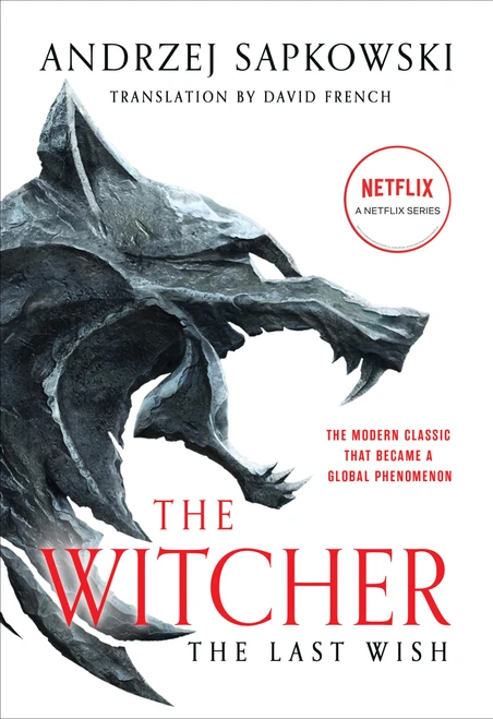 The Last Wish (Introducing the Witcher) by Andrzej Sapkowski, David French, 9780316613972