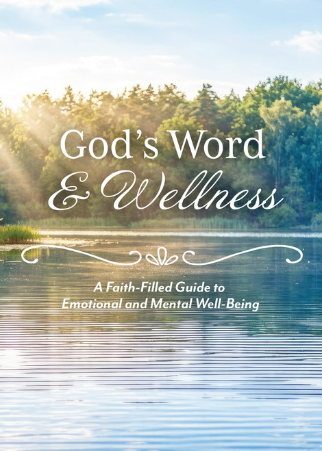 God's Word & Wellness (A Faith-Filled Guide to Emotional and Mental Well-Being) by Editors of Chartwell Books, 9780785851226