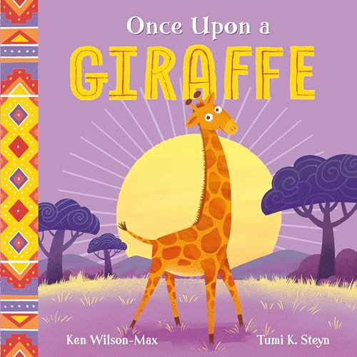 African Stories: Once Upon a Giraffe by Ken Wilson-Max, 9781444975024
