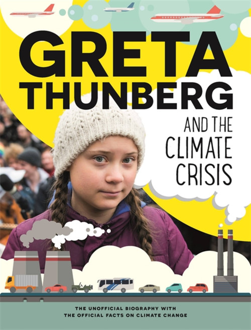 Greta Thunberg and the Climate Crisis by Amy Chapman, 9781445172903