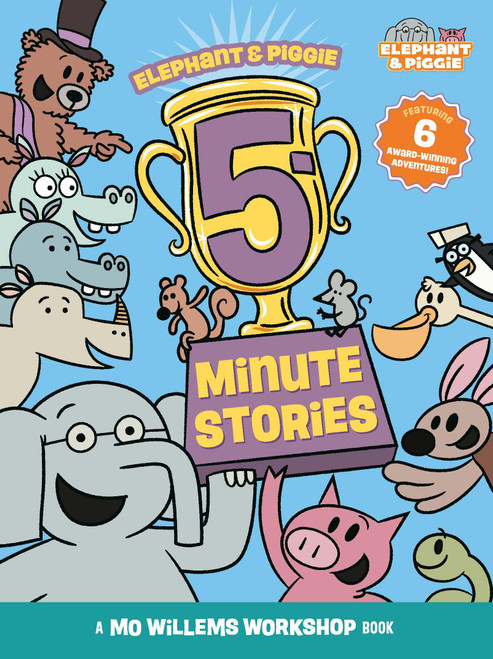 Elephant & Piggie 5-Minute Stories by Mo Willems Workshop, 9781454972358