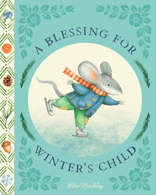 A Blessing for Winter's Child by Peter Hinckley, 9781638192725
