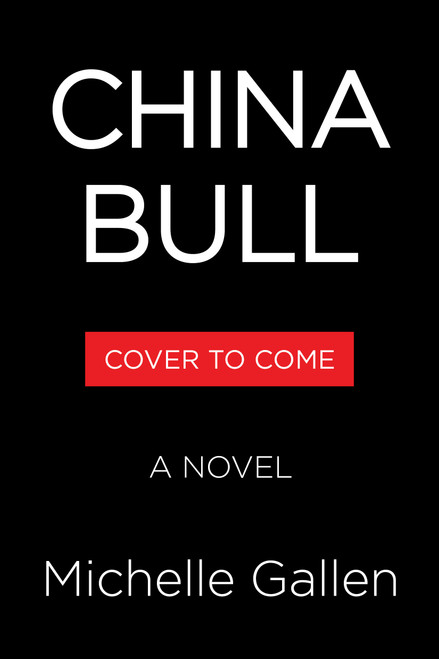 China Bull (A Novel) by Michelle Gallen, 9781643758039
