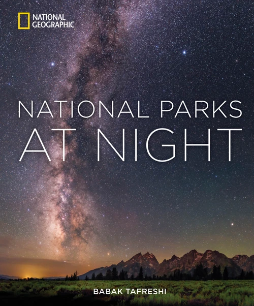 National Parks at Night by Babak Tafreshi, 9781426226069