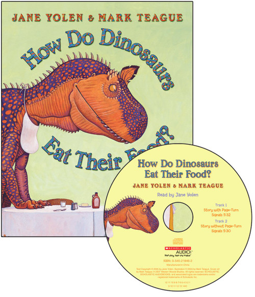 How Do Dinosaurs Eat Their Food? by Jane Yolen, Mark Teague, Jane Yolen, 9780545117555
