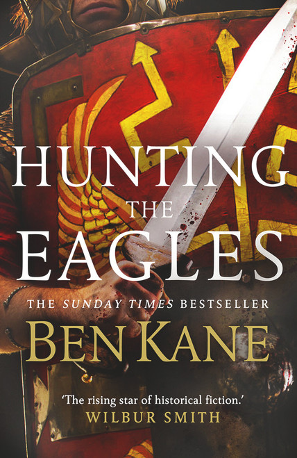 Hunting the Eagles by Ben Kane, 9780099580751