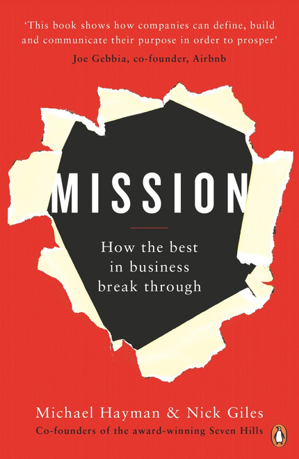 Mission (How the Best in Business Break Through) by Michael Hayman, Nick Giles, 9780241247068
