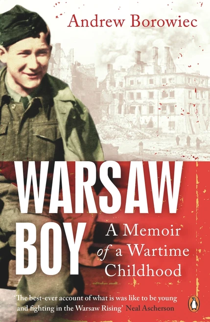 Warsaw Boy (A Memoir of a Wartime Childhood) by Andrew Borowiec, 9780241964033
