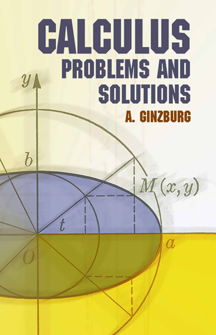 Calculus (Problems and Solutions) by A. Ginzburg, 9780486432779