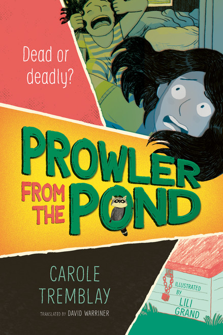 The Prowler from the Pond by Carole Tremblay, Lili Grand, David Warriner, 9781459843080