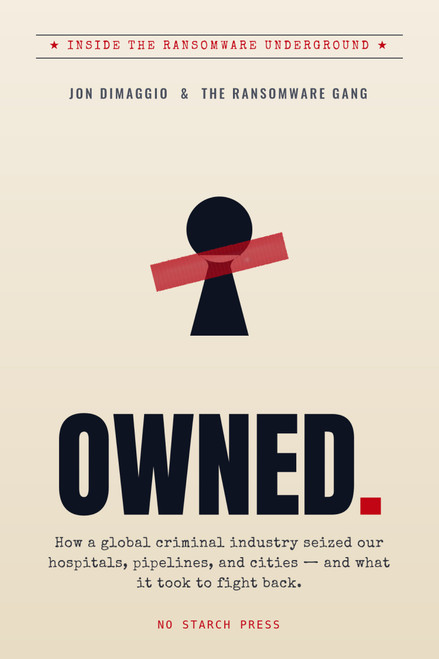 Owned (The FBI Had Rules. We Didn't.) by Jon DiMaggio, The Ransomware Gang, 9781718505490