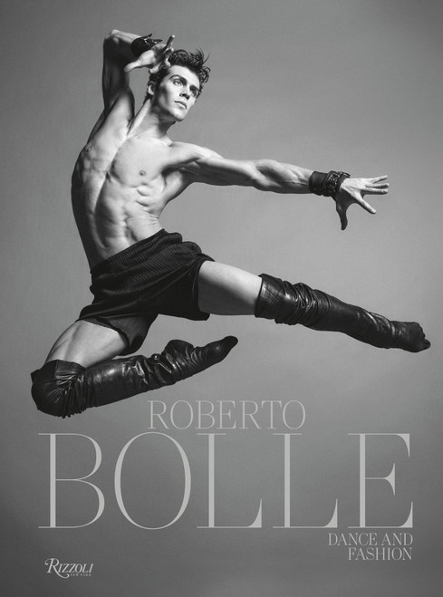 Roberto Bolle (Dance and Fashion) by Roberto Bolle, 9780789347794