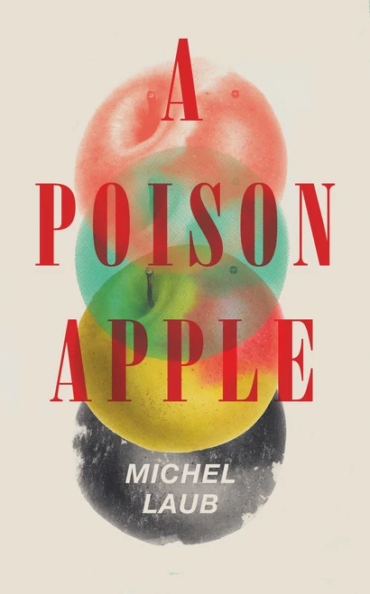A Poison Apple by Michel Laub, Daniel Hahn, 9781910701478