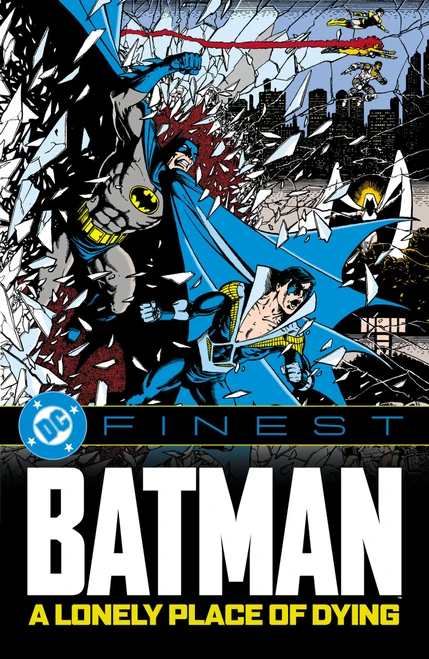 DC Finest: Batman: A Lonely Place of Dying by Marv Wolfman, Alan Grant, Pat Broderick, Jim Aparo, Norm Breyfogle, 9781799514909