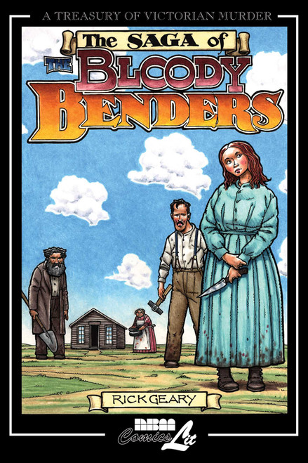 The Saga of the Bloody Benders by Rick Geary, 9781561634996
