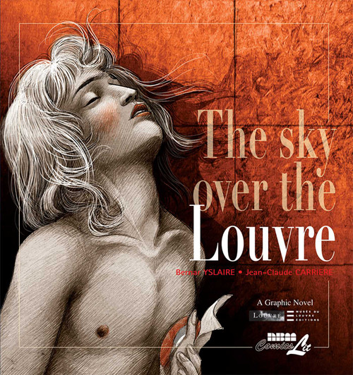 The Sky Over the Louvre by Bernard Yslaire, Jean-Claude Carriere, 9781561636020