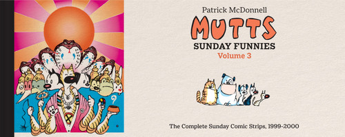 MUTTS: Sunday Funnies: Volume 3 (The Complete Sunday Comic Strips, 1999-2000) by Patrick McDonnell, 9781419795459