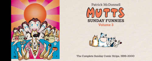 MUTTS: Sunday Funnies: Volume 3 (The Complete Sunday Comic Strips, 1999-2000) by Patrick McDonnell, 9781419795459