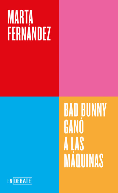 Bad Bunny ganó a las máquinas (Spanish Edition) by Marta Fernández, 9791388092558