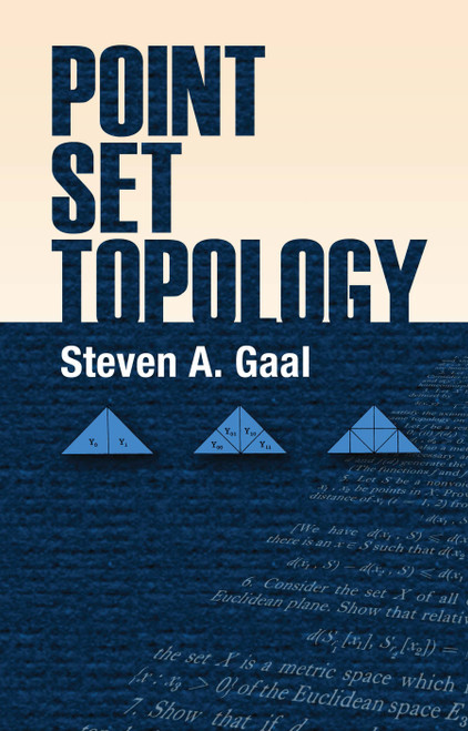 Point Set Topology by Steven A. Gaal, 9780486472225