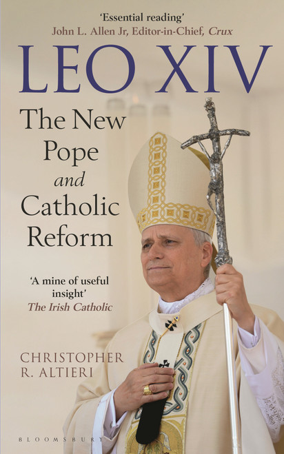 Leo XIV (The New Pope and Catholic Reform) by Christopher R. Altieri, 9781399430876