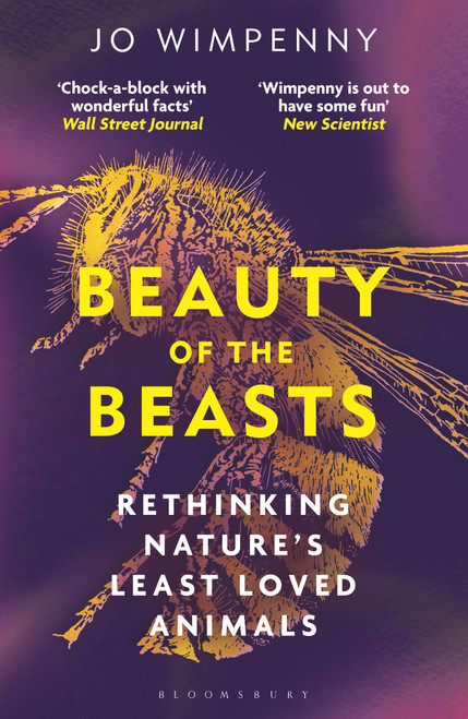 Beauty of the Beasts (Rethinking Nature's Least Loved Animals) by Jo Wimpenny, 9781399417594