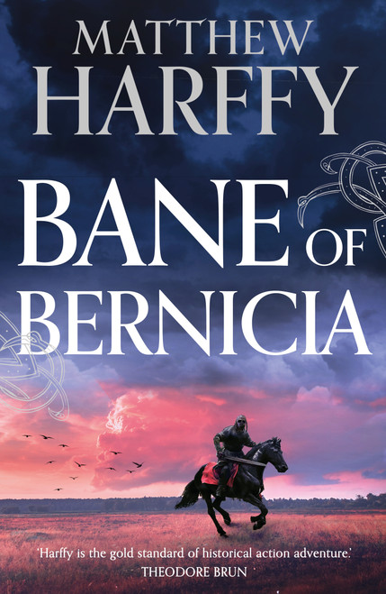 Bane of Bernicia by Matthew Harffy, 9781035916535