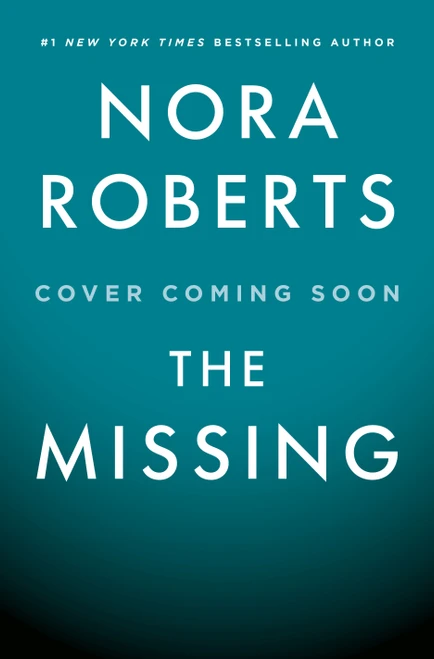 The Missing by Nora Roberts, 9781250470287