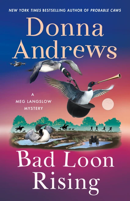 Bad Loon Rising by Donna Andrews, 9781250407405