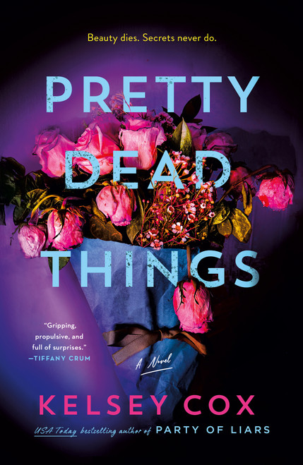 Pretty Dead Things (A Novel) by Kelsey Cox, 9781250378866