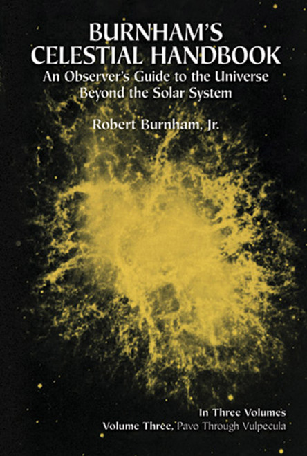 Burnham's Celestial Handbook, Volume Three (An Observer's Guide to the Universe Beyond the Solar System) by Robert Burnham, 9780486236735