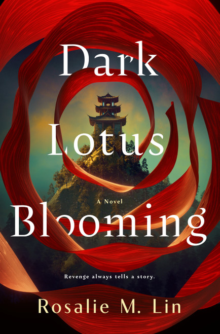 Dark Lotus Blooming by Rosalie M. Lin, 9781250287403