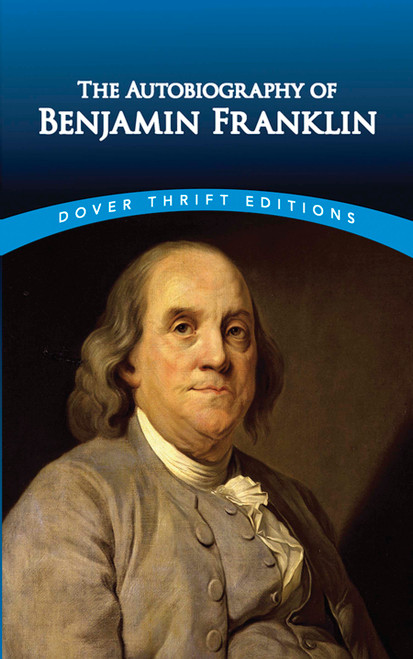 The Autobiography of Benjamin Franklin - 9780486290737 by Benjamin Franklin, 9780486290737