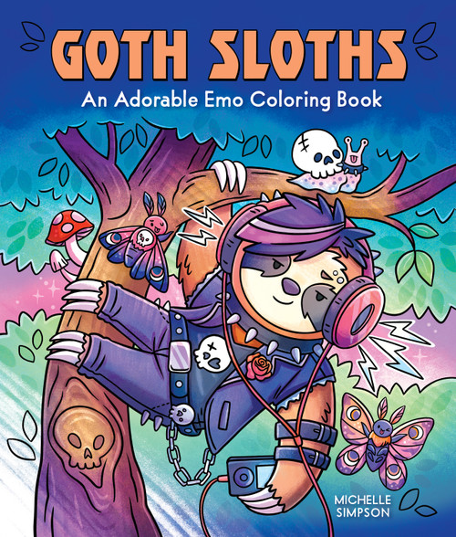 Goth Sloths (An Adorable Emo Coloring Book) by Michelle Simpson, 9781250489807