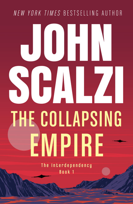 The Collapsing Empire by John Scalzi, 9781250477842