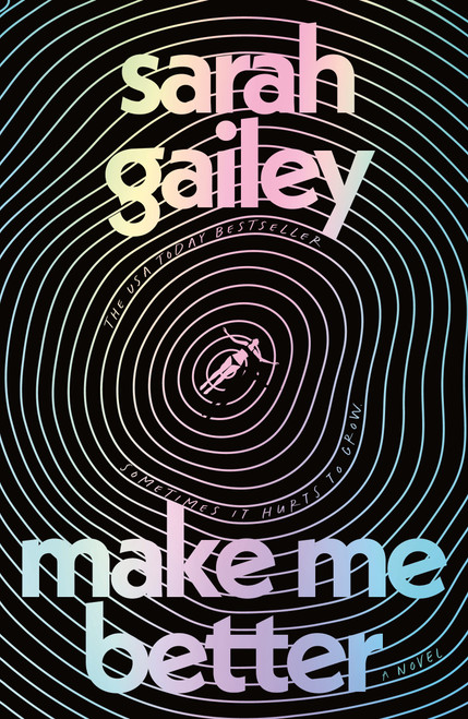 Make Me Better (A Novel) by Sarah Gailey, 9781250851772